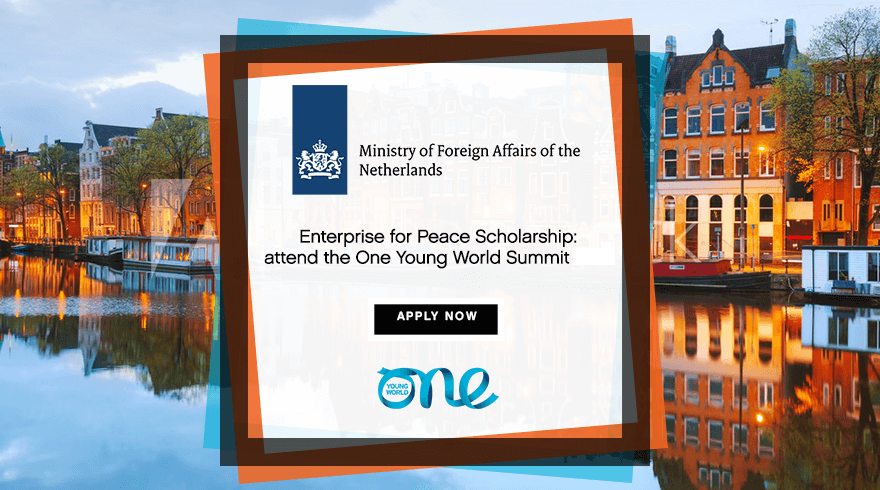 Dutch Ministry of Foreign Affairs Scholarship to Attend One Young World Summit