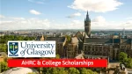 The AHRC & College Scholarships at the University of Glasgow, Scotland