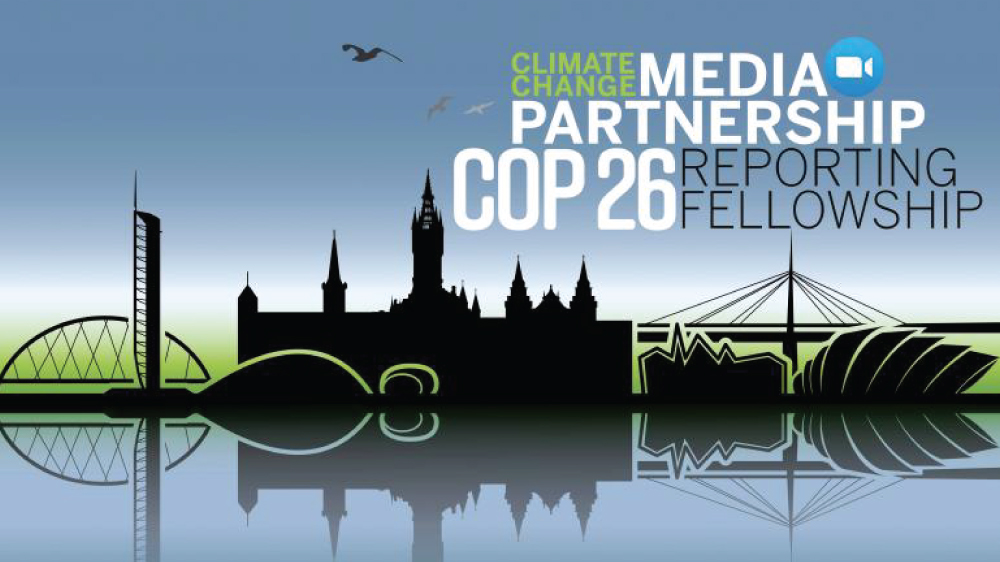 The 2021 CCMP Reporting Fellowships to COP26 in Glasgow Scotland
