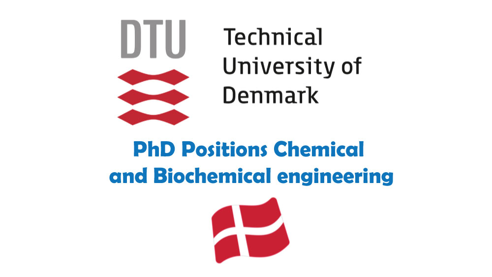 Technical University of Denmark (DTU) PhD Positions in Chemical Engineering