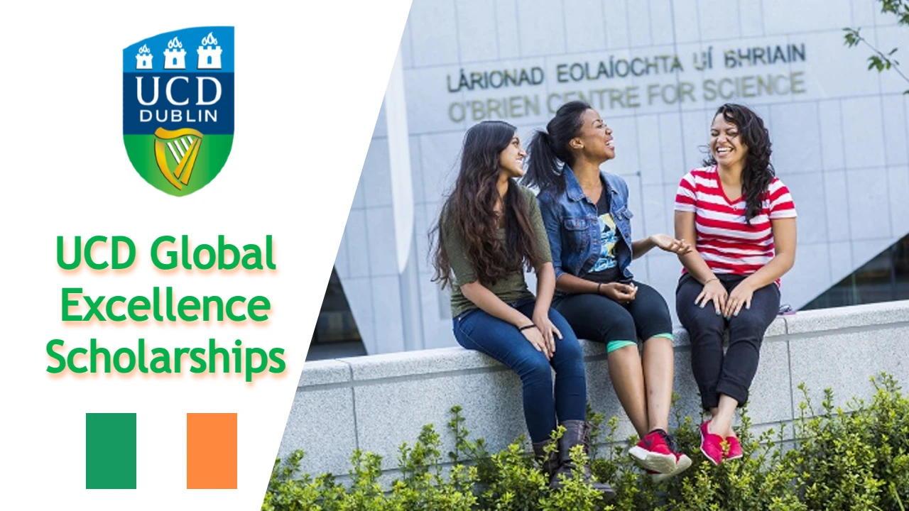 The 2024 University College Dublin Global Excellence Scholarships