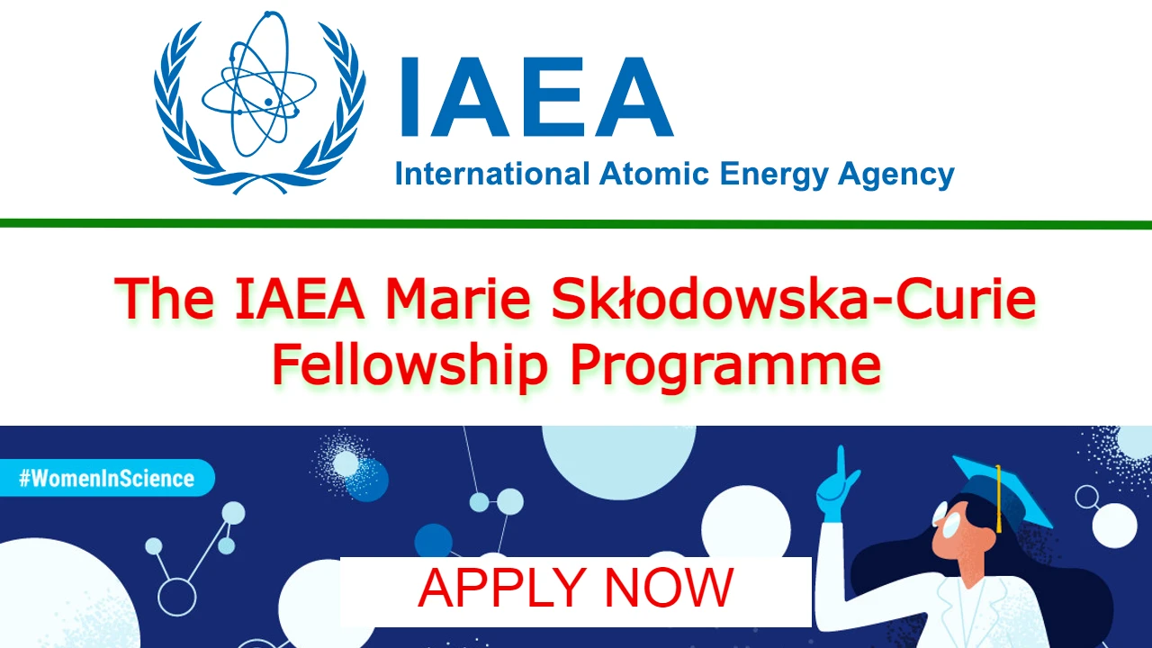 The IAEA Marie Sklodowska-Curie Fellowship Programme (MSCFP)